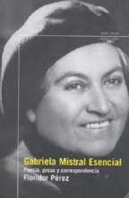 Gabriela Mistral Esencial