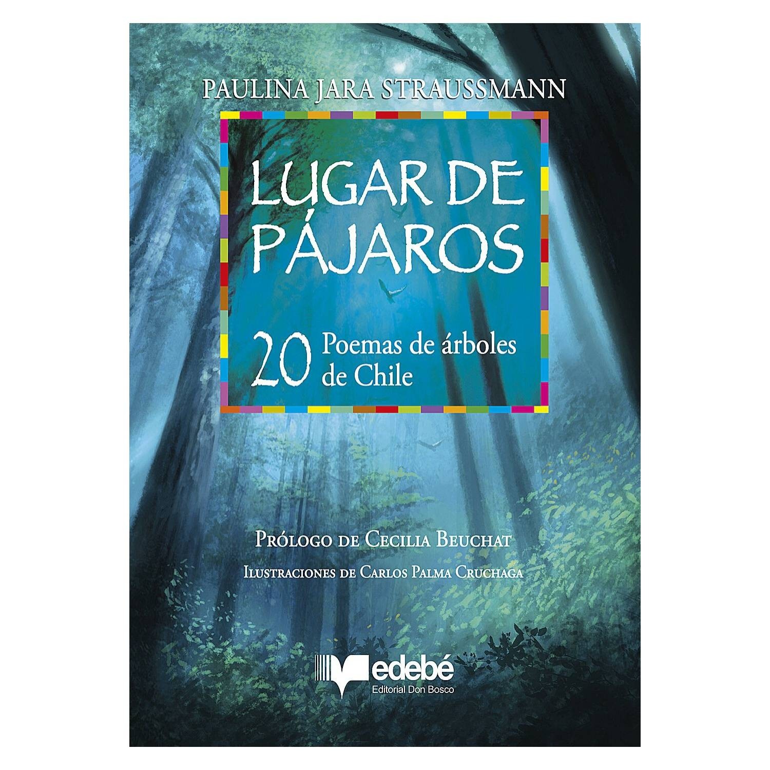 Lugar de Pájaros. 20 Poemas de Árboles de Chile