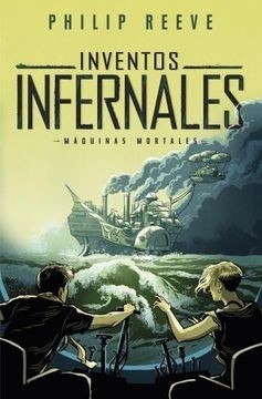 Inventos Infernales. Philip Reeve