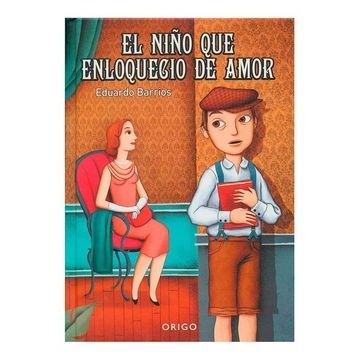 El Niño que Enloquecio de Amor. Origo.