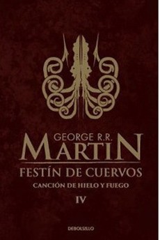 Festín De Cuervos (Canción De Hielo Y Fuego #4) (B)