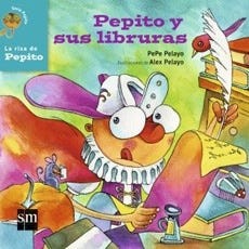 Pepito Y Sus Libruras. Pepe Pelayo.