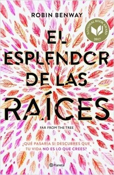 El Esplendor De Las Raíces. Robin Benway