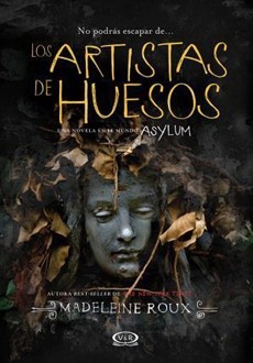 (Saga Asylum #2.5) Los Artistas De Huesos