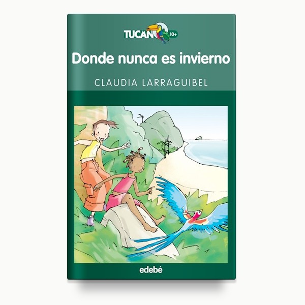 Donde nunca es invierno. Edebé.