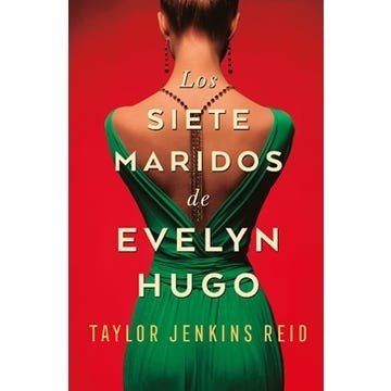 Los Siete Maridos De Evelyn Hugo, Taylor Jenkins Reid