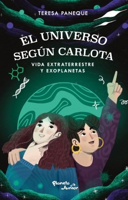 El universo según Carlota. Vida extraterrestre y exoplanetas. Teresa Paneque
