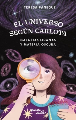 El universo según Carlota 4. Galaxias lejanas y materia oscura. Teresa Paneque