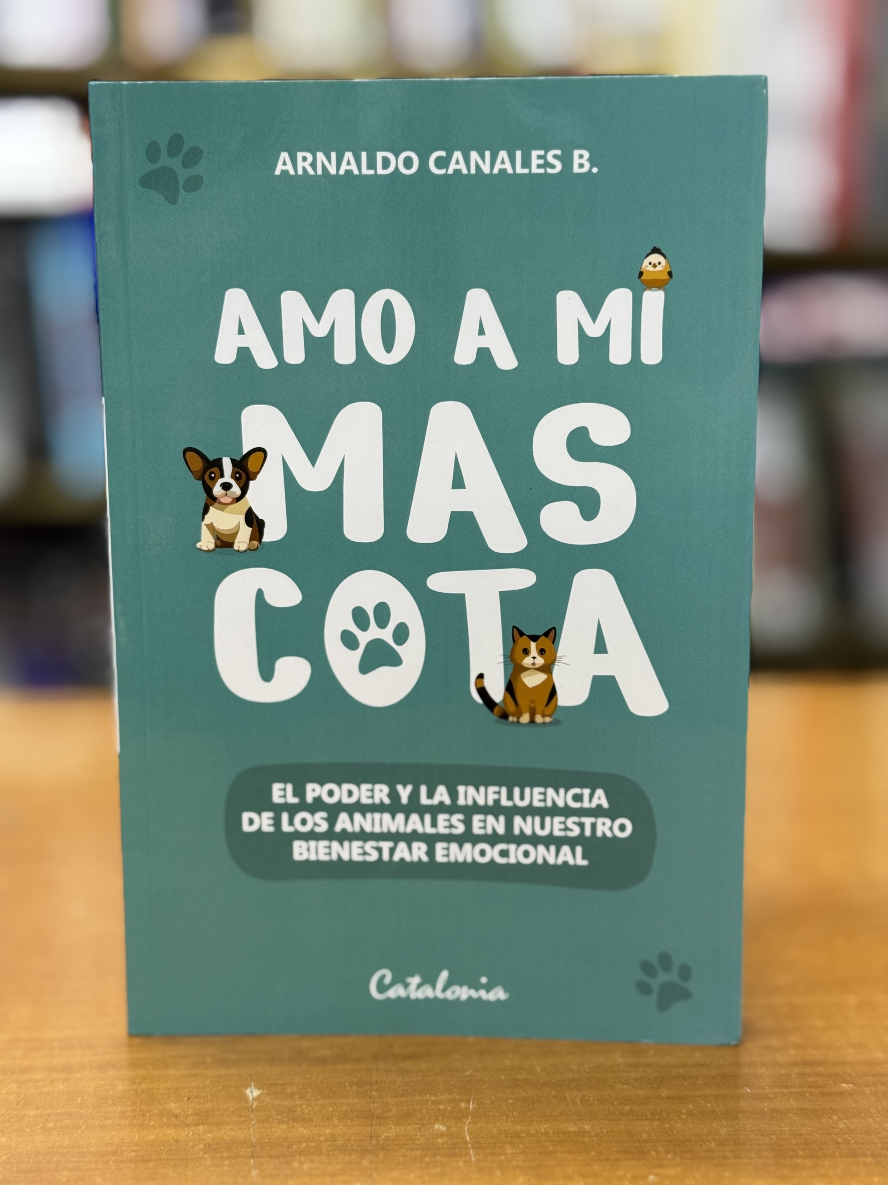 Amo A Mi Mascota. Autor. CANALES ARNALDO