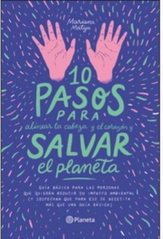 10 Pasos Para Alinear La Cabeza Y El Corazón Y Salvar El Planeta