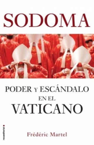 Sodoma. Poder Y Escándalo En El Vaticano