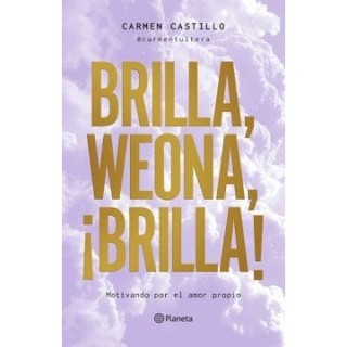 Brilla, Weona, Brilla (Carmen Castillo)
