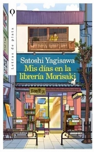 MIS DIAS EN LA LIBRERIA MORISAKI. Autor. YAGISAWA SATOSHI.