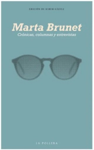 Marta Brunet. Cronicas, Columnas Y Entrevistas