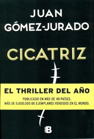 Cicatriz. Juan Gómez-Jurado