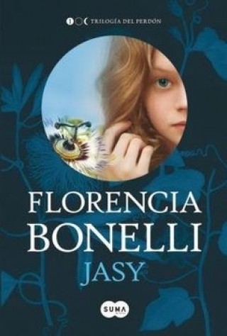 Jasy - Trilogia del Perdon 1. Florencia Bonelli