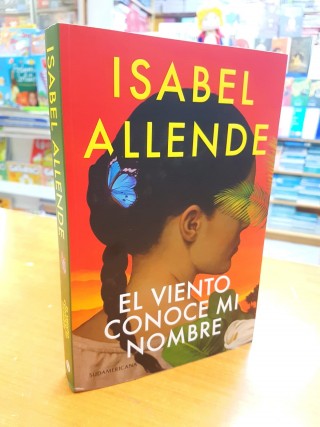 El Viento Conoce Mi Nombre. Isabel Allende. 