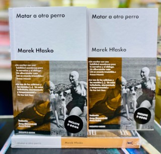 Matar a Otro Perro, Marek Hlasko (TD)