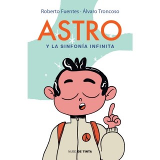 Astro Y La Sinfonia Infinita. Roberto Fuentes
