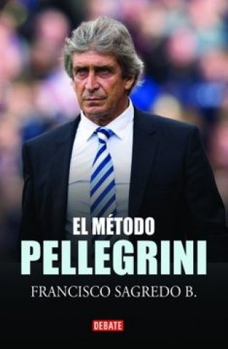 El Método Pellegrini (Biografías y Memorias)