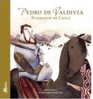 Pedro de Valdivia, fundador de Chile. Amanuta