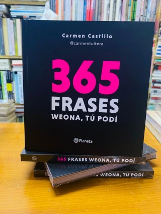 365 Frases Weona Tu Podi. Carmen Castillo