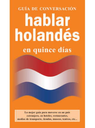 Hablar Holandés En Quince Días. Guía De Conversación