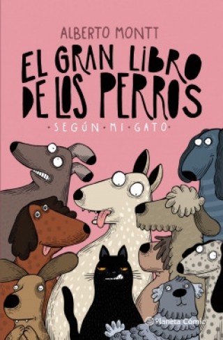 El gran libro de los perros según mi gato.  Alberto Montt