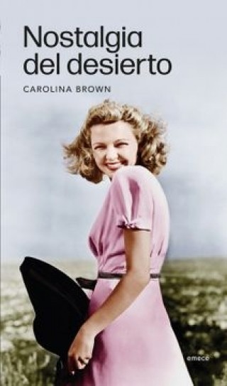 Nostalgia del desierto, Carolina Brown